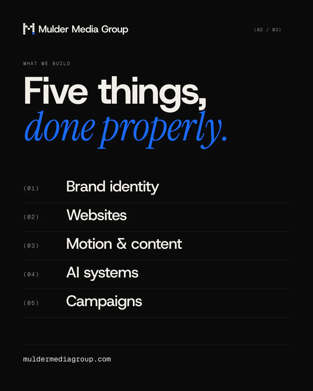 Launch poster: Five things, done properly, listing the five services